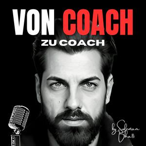 Von Coach zu Coach - Dein Online-Business-Podcast | Marketing & Social Media Strategien