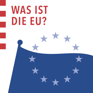Was ist die EU?