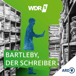 WDR 5 Bartleby, der Schreiber - Hörbuch