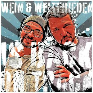 Wein und Weltfrieden