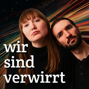Wir sind verwirrt