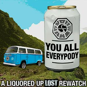 You All Everypody: A Liquored Up Lost Rewatch