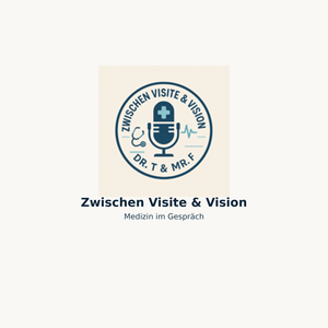 Zwischen Visite & Vision